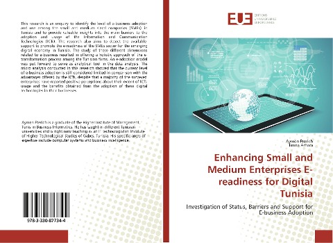 Enhancing Small and Medium Enterprises E-readiness for Digital Tunisia: Investigation of Status, Barriers and Support for E-business Adoption