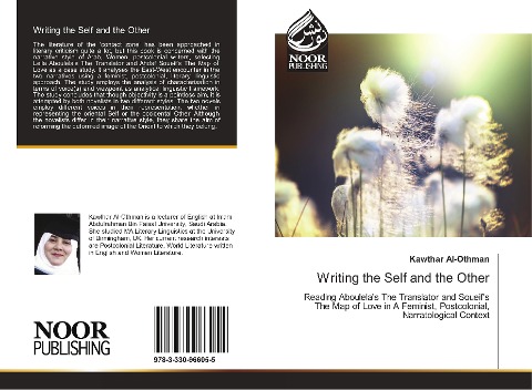 Writing the Self and the Other: Reading Aboulelas The Translator and Soueifs The Map of Love in A Feminist, Postcolonial, Narratological Context
