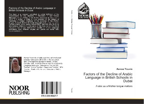 Factors of the Decline of Arabic Language in British Schools in Dubai: Arabic as a Mother tongue matters
