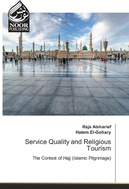 Service Quality and Religious Tourism: The Context of Hajj (Islamic Pilgrimage)