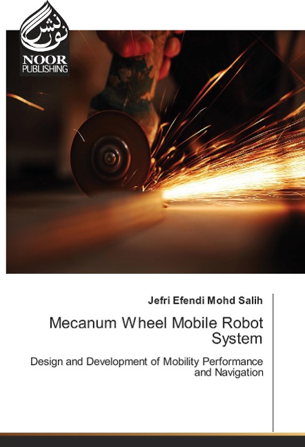 Mecanum Wheel Mobile Robot System: Design and Development of Mobility Performance and Navigation