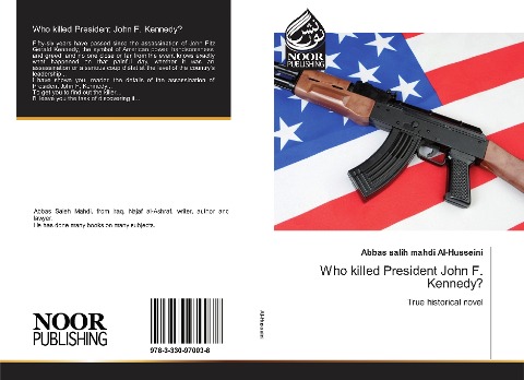 Who killed President John F. Kennedy?: True historical novel