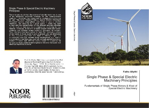 Single Phase & Special Electric Machinery Principles: Fundamentals of Single Phase Motors & Most of Special Electric Machinery