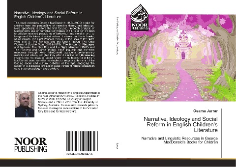 Narrative, Ideology and Social Reform in English Childrens Literature: Narrative and Linguistic Resources in George MacDonalds Books for Children