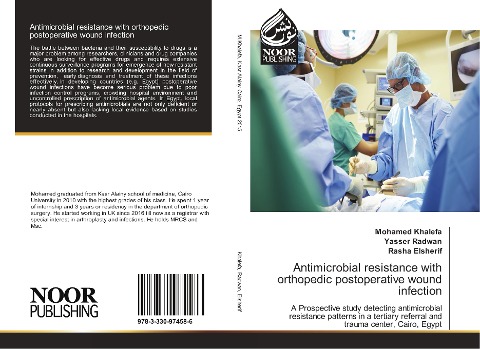 Antimicrobial resistance with orthopedic postoperative wound infection: A Prospective study detecting antimicrobial resistance patterns in a tertiary referral and trauma center, Cairo, Egypt