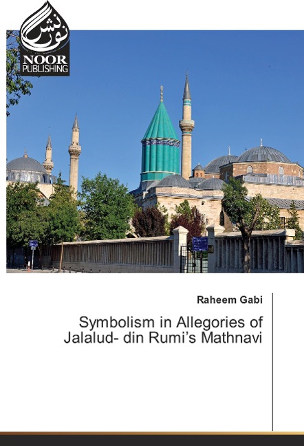 Symbolism in Allegories of Jalalud- din Rumis Mathnavi