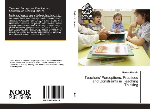 Teachers Perceptions, Practices and Constraints in Teaching Thinking