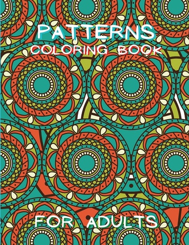 Patterns Coloring Book for Adults Stressless Adult Coloring Book Adult Coloring Relaxation Book Stress Relieving Coloring Book Amazing Patterns