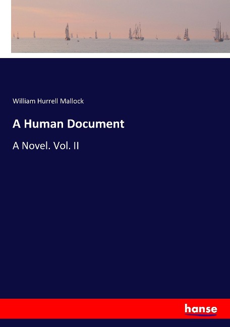 A Human Document: A Novel. Vol. II