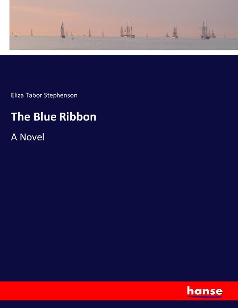 The Blue Ribbon: A Novel