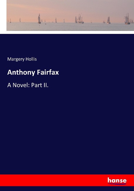 Anthony Fairfax: A Novel: Part II.