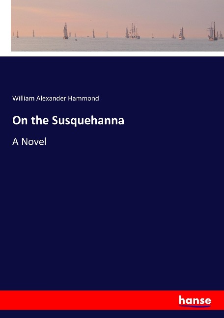 On the Susquehanna: A Novel