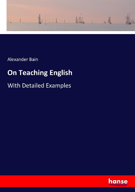 On Teaching English: With Detailed Examples