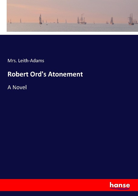 Robert Ords Atonement: A Novel