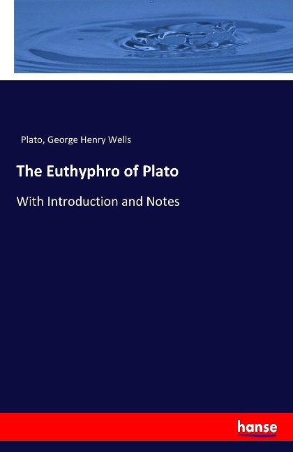 The Euthyphro of Plato: With Introduction and Notes