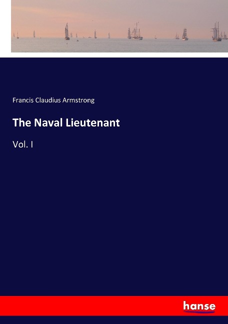 The Naval Lieutenant: Vol. I