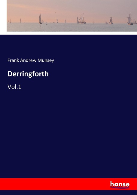 Derringforth: Vol.1