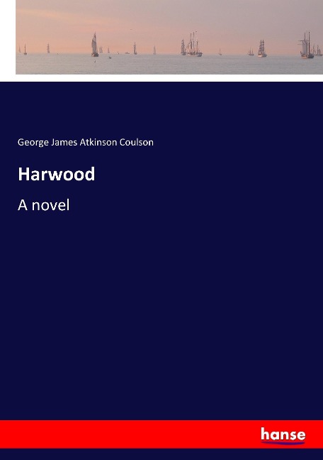 Harwood: A novel