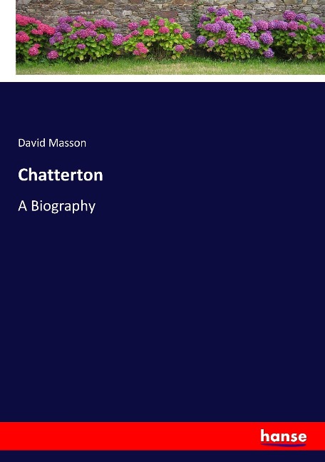 Chatterton: A Biography