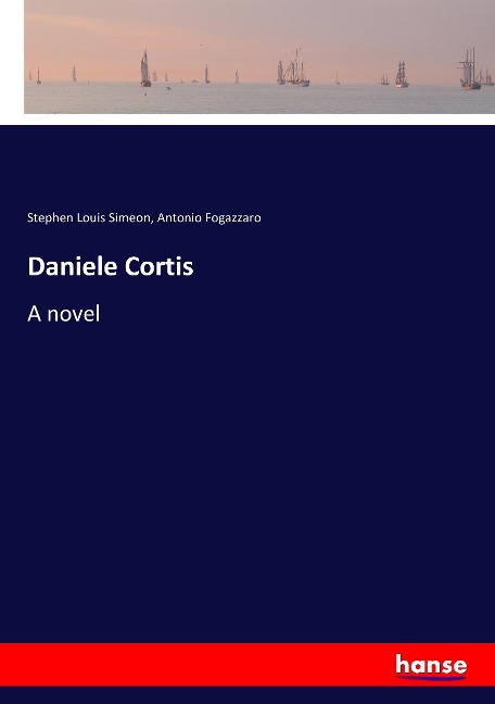 Daniele Cortis: A novel