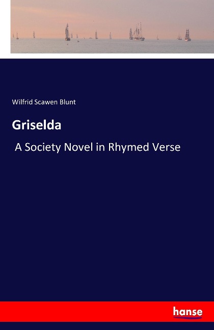 Griselda: A Society Novel in Rhymed Verse