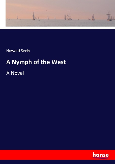 A Nymph of the West: A Novel
