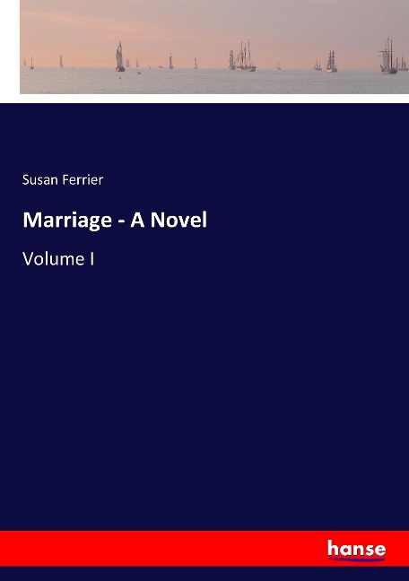 Marriage - A Novel: Volume I