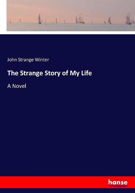 The Strange Story of My Life: A Novel