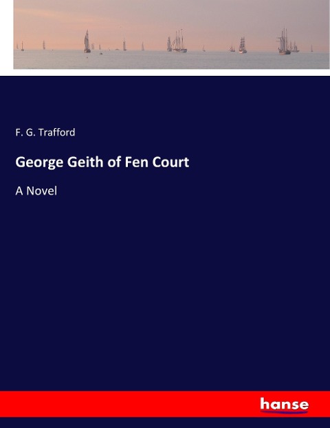 George Geith of Fen Court: A Novel