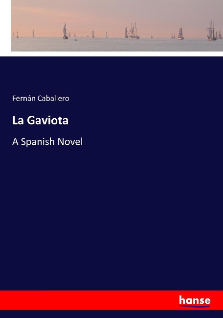 La Gaviota: A Spanish Novel