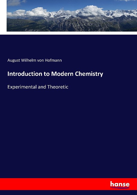 Introduction to Modern Chemistry: Experimental and Theoretic