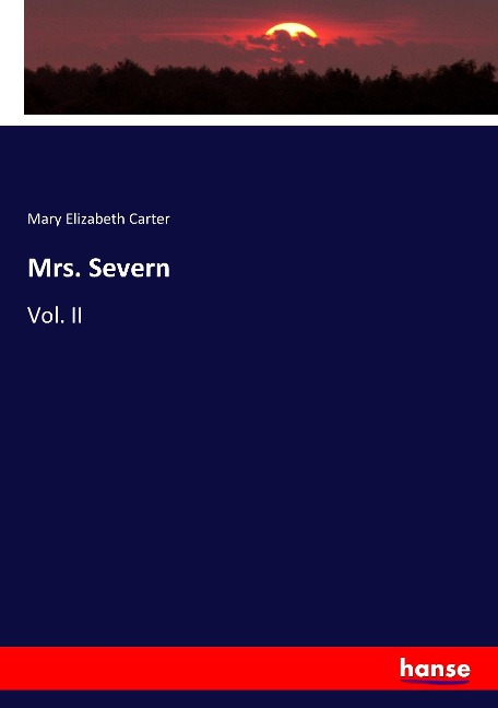 Mrs. Severn: Vol. II