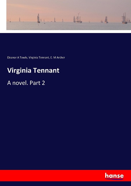 Virginia Tennant: A novel. Part 2