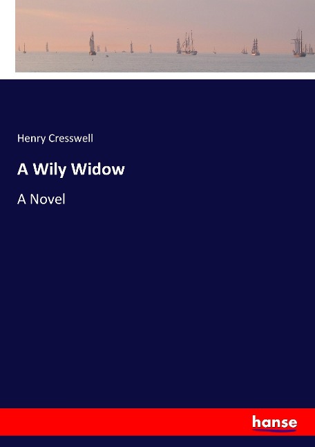 A Wily Widow: A Novel