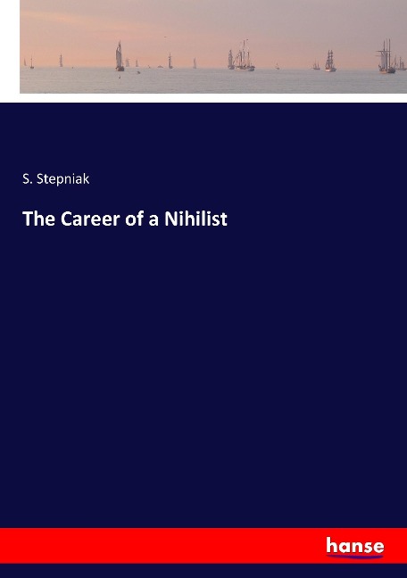 The Career of a Nihilist