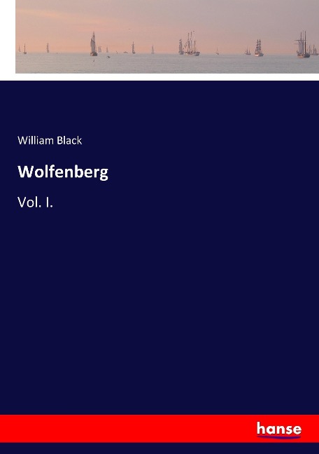 Wolfenberg: Vol. I.