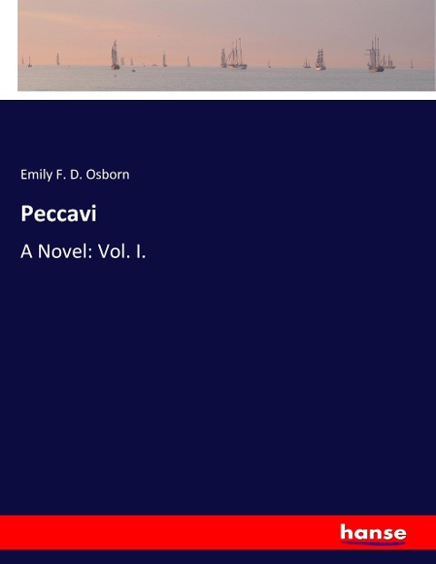Peccavi: A Novel: Vol. I.