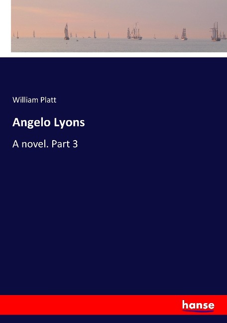 Angelo Lyons: A novel. Part 3