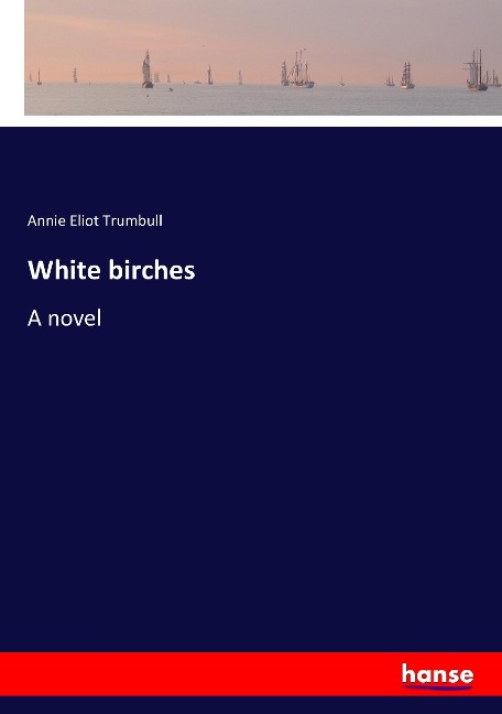 White birches: A novel