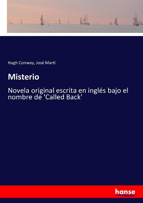 Misterio: Novela original escrita en inglés bajo el nombre de Called Back
