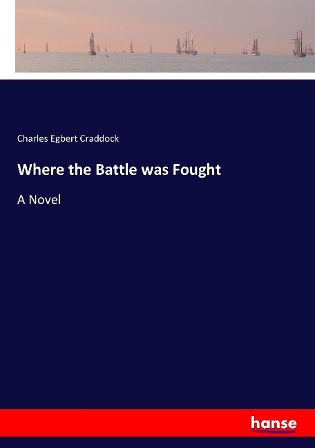 Where the Battle was Fought: A Novel