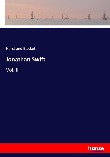 Jonathan Swift: Vol. III