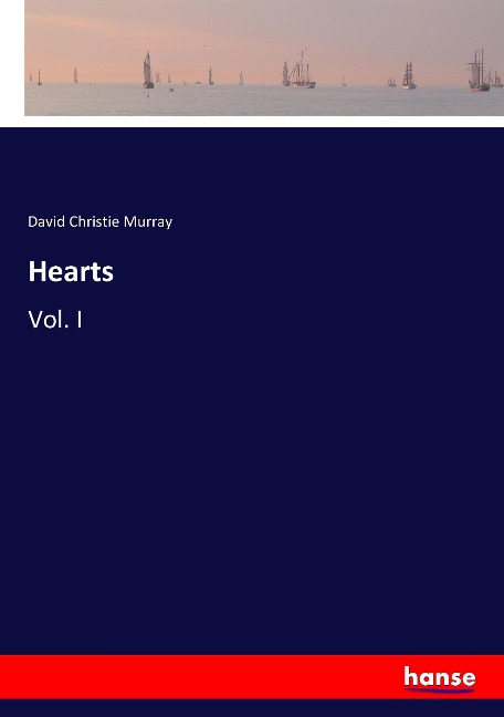 Hearts: Vol. I