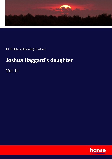 Joshua Haggards daughter: Vol. III