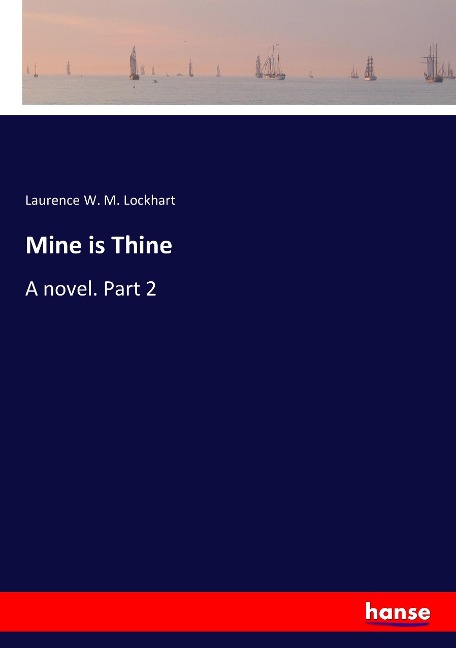 Mine is Thine: A novel. Part 2