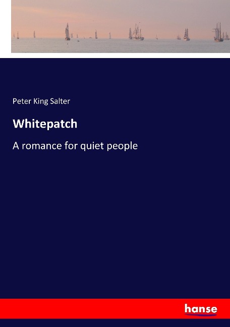 Whitepatch: A romance for quiet people