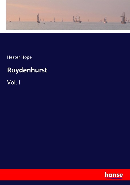 Roydenhurst: Vol. I