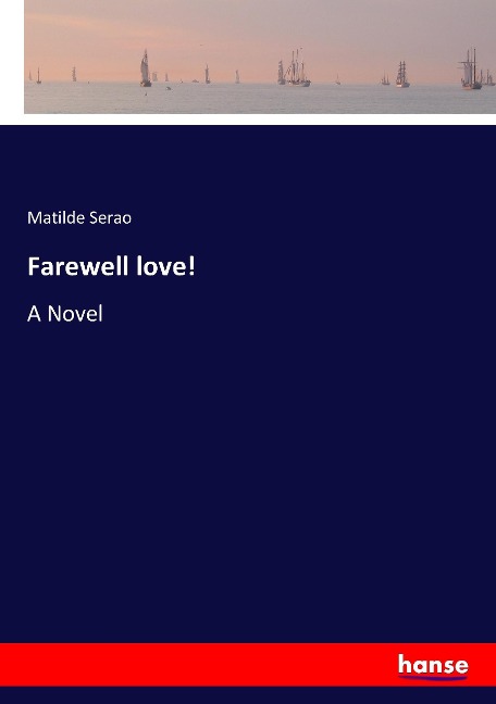 Farewell love!: A Novel