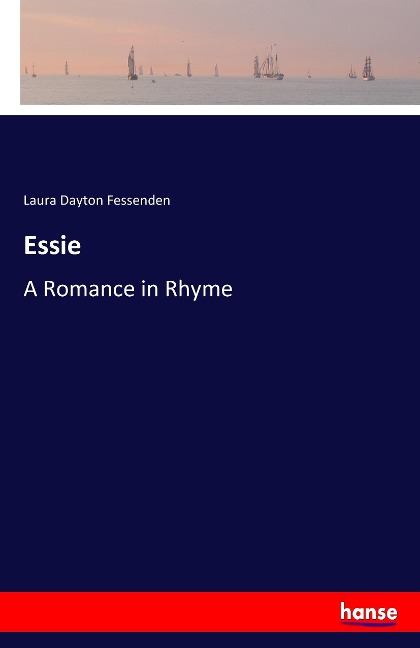 Essie: A Romance in Rhyme