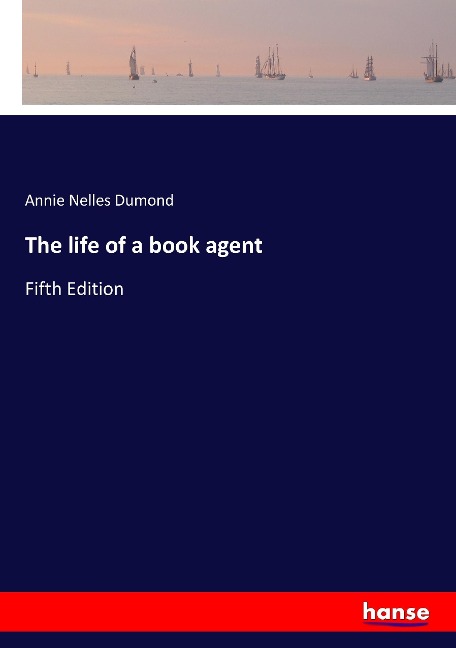 The life of a book agent: Fifth Edition